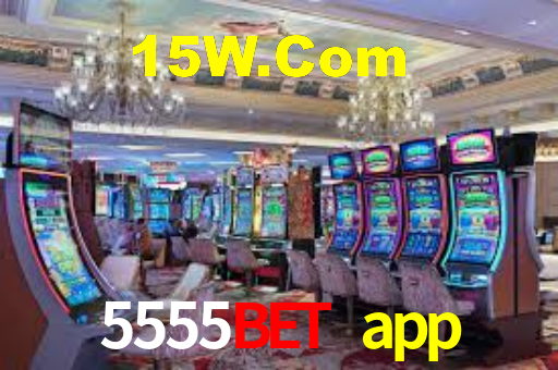 5555bet app: Seu Cassino Premiado com Pagamentos Rápidos