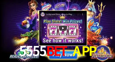 5555BET APP - Cassino Site Oficial -5555BET1 APP